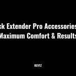 Quick Extender Pro Accessories For Maximum Comfort & Results